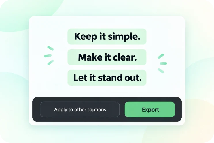 Apply it consistently and export styling step